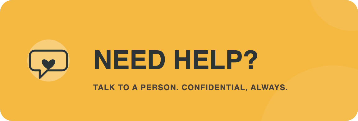 NEED HELP?